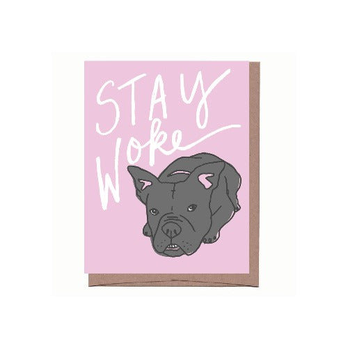 Stay Woke Card - Sir Dogwood