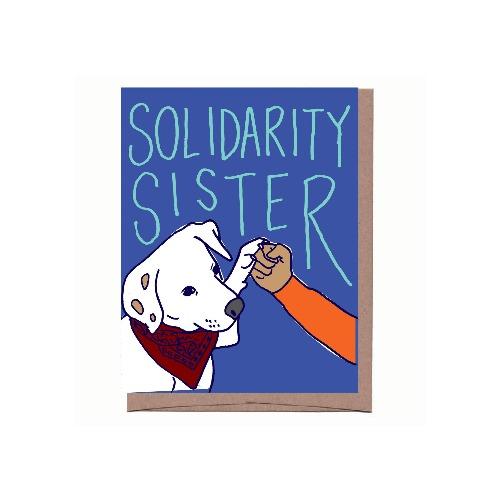 Solidarity Sister Card - Sir Dogwood